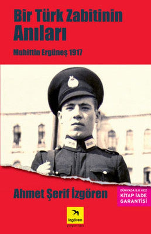 Bir Türk Zabitin Anıları - Muhittin Ergüneş 1917 | İzgören