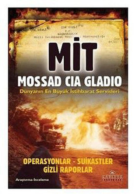 Mit-Mossad-Cıa-Gladıo Dünyanın En Büyük İstihbarat Servisleri | Kariyer Yayınları