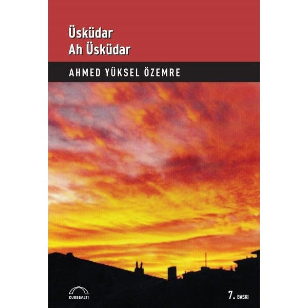 Üsküdar Ah Üsküdar | Kubbetli Neşriyatı
