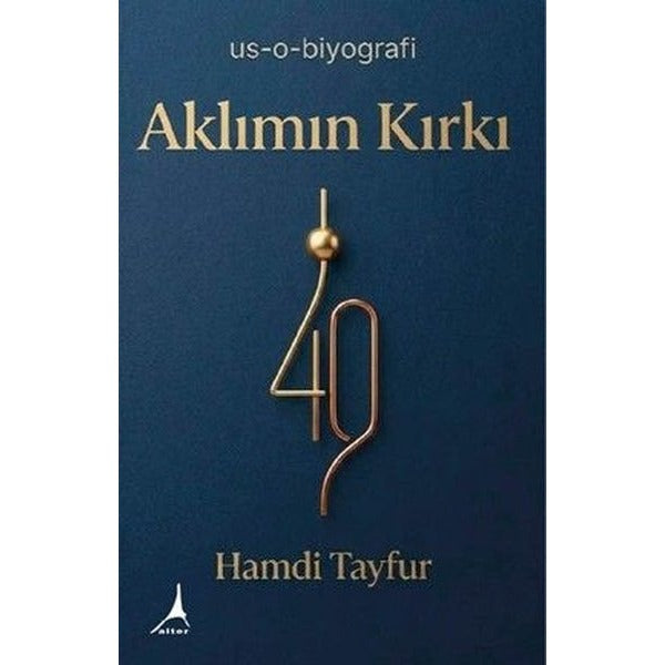 Aklımın Kırkı | Alter Yayınları (İnce Kapak)
