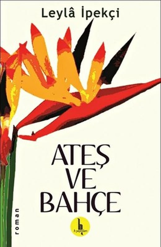 Ateş ve Bahçe | H Yayınları