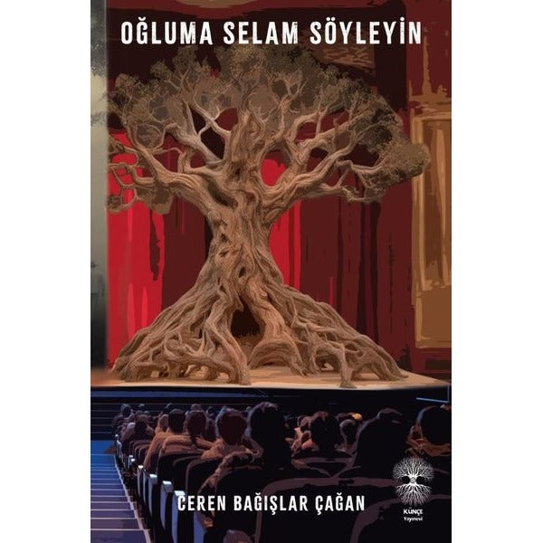 Oğluma Selam Söyleyin | Künçe Yayınevi