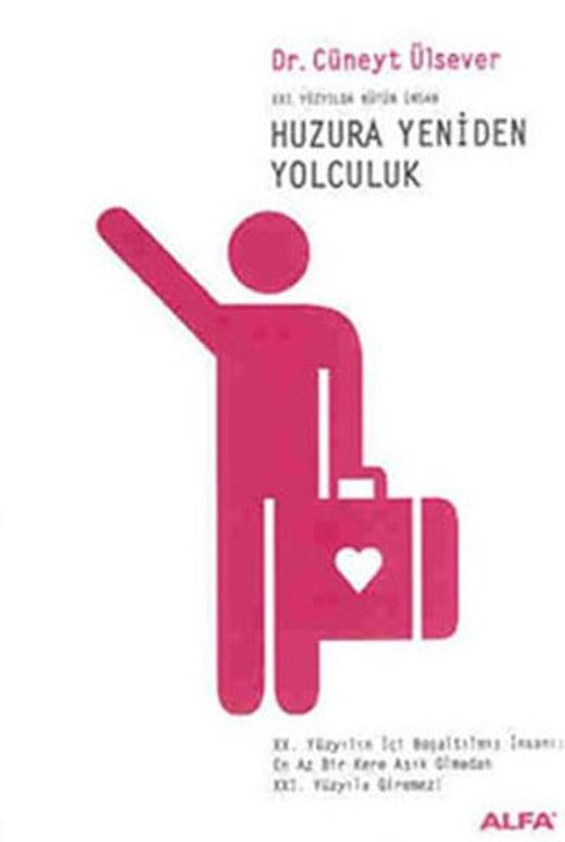 Huzura Yeniden Yolculuk | Alfa Yayıncılık (İnce Kapak)