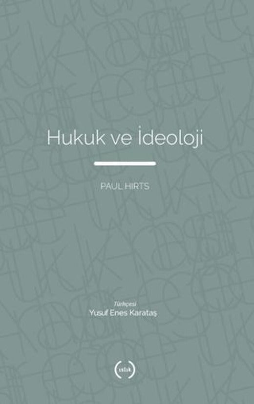 Hukuk ve İdeoloji | Islık Yayınları (Ciltsiz)