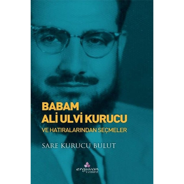 Babam Ali Ulvi Kurucu