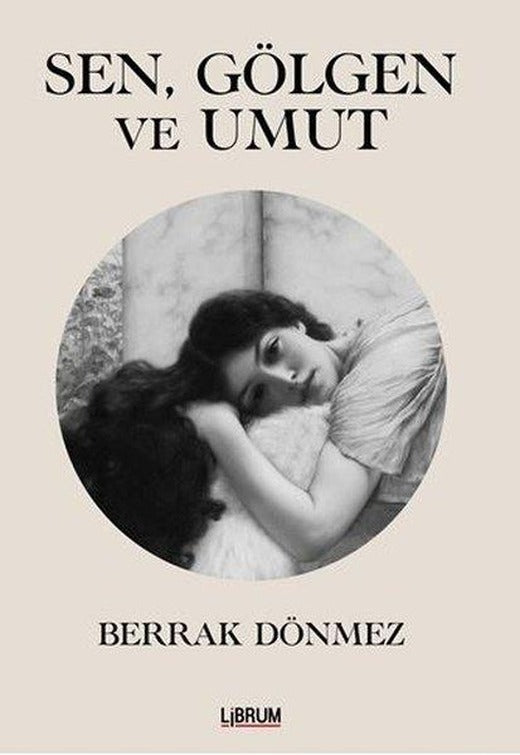 Sen Gölgen ve Umut | Librum Kitap (İnce Kapak)
