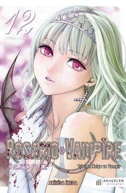 Tılsımlı Kolye ve Vampir Sezon 2 Cilt 12 - Rosario + Vampire | Akılçelen Kitaplar (İnce Kapak)