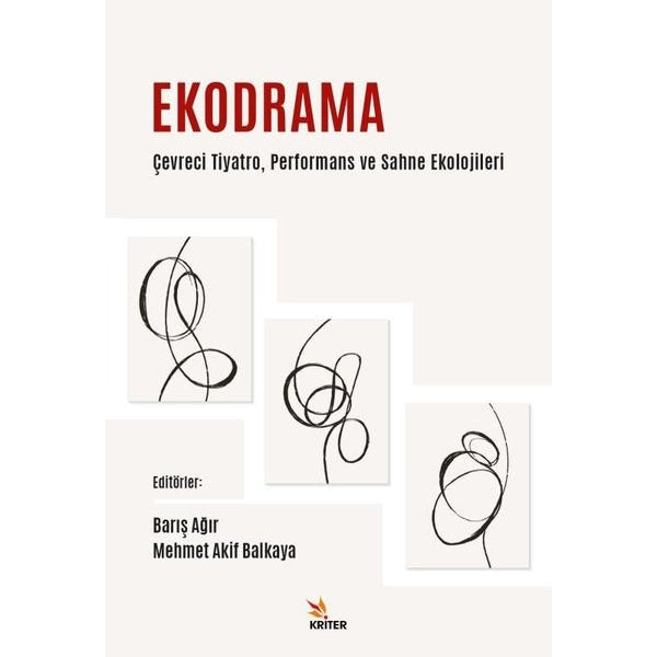 Ekodrama - Çevreci Tiyatro Performans ve Sahne Ekolojileri | Kriter (İnce Kapak)