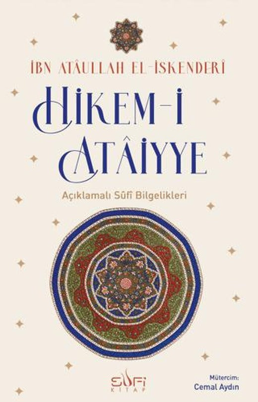 Hikem-i Ataiyye Açıklamalı Sufi Bilgelikleri | Sufi Kitap (Ciltsiz)