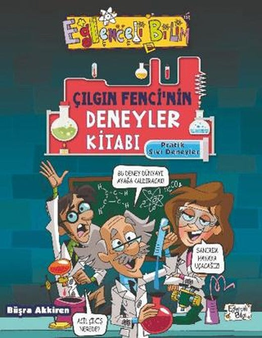 Çılgın Fencinin Deneyler Kitabı: Pratik Sıvı Deneyleri