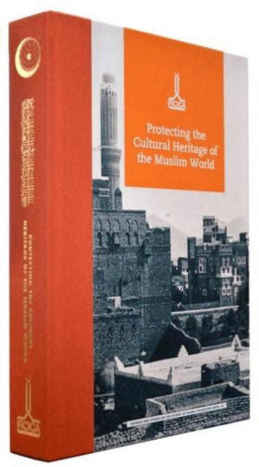 Proceedings of the International Conference on Protecting the Cultural Heritage of the Muslim World, November 2017 | IRCICA (Ciltsiz)