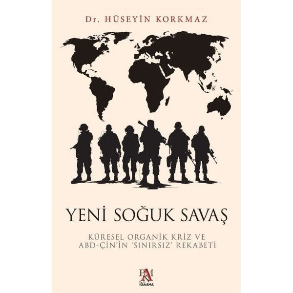 Yeni Soğuk Savaş: Küresel Organik Kriz ve ABD - Çin'in Sınırsız Rekabeti | Panama Yayıncılık (İnce Kapak)