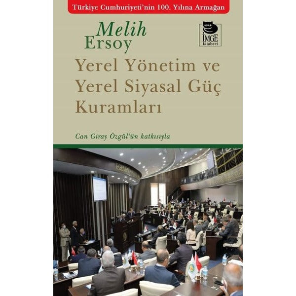Yerel Yönetim ve Yerel Siyasal Güç Kuramları - Can Giray Özgül'ün Katkısıyla | İmge Kitabevi