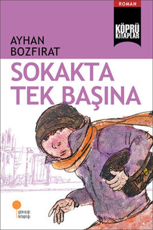 Köprü Kitaplar 2 - Sokakta Tek Başına | Günışığı Yayınları