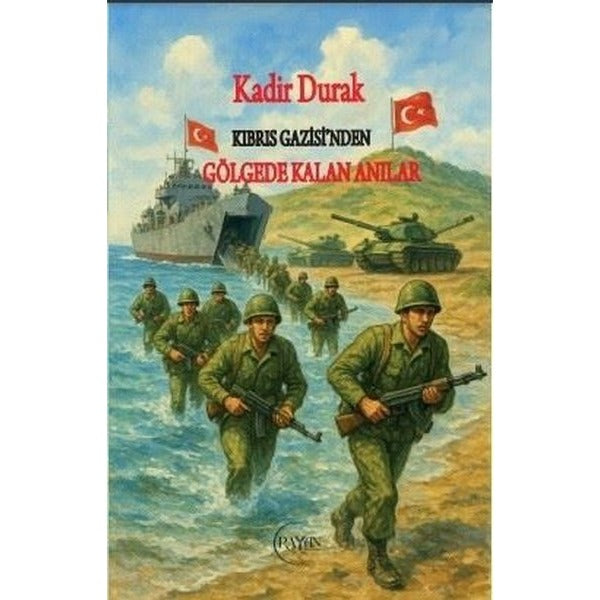 Kıbrıs Gazisi'nden Gölgede Kalan Anılar | Rayan Yayınevi (İnce Kapak)