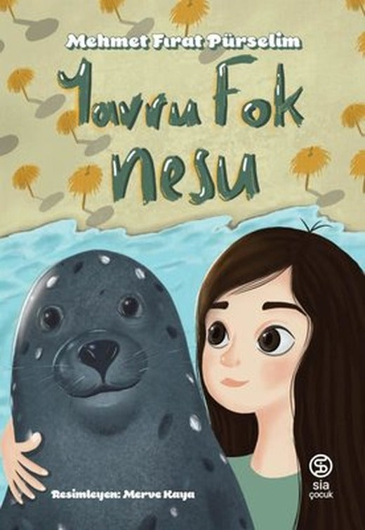 Yavru Fok Nesu | Sia