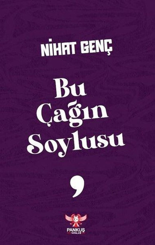 Bu Çağın Soylusu | Pankuş Yayınları (İnce Kapak)