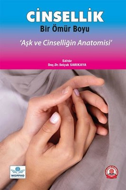 Cinsellik Bir Ömür Boyu - Aşk ve Cinselliğin Anatomisi | Ankara Nobel Tıp