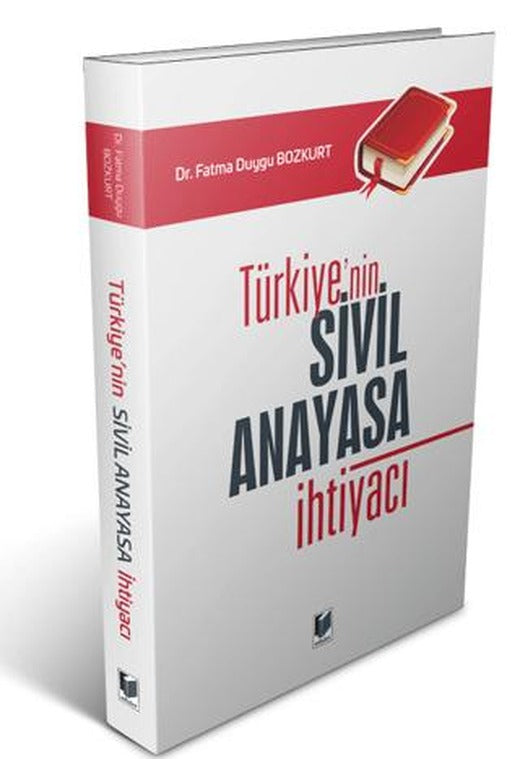 Türkiye'nin Sivil Anayasa İhtiyacı | Adalet Yayınevi (Ciltsiz)