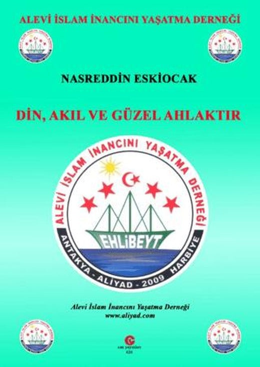Din, Akıl Ve Güzel Ahlaktır