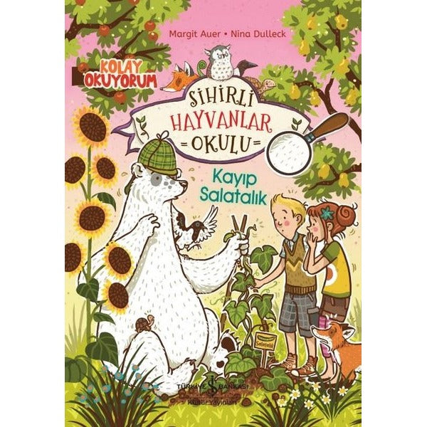 Sihirli Hayvanlar Okulu - Kayıp Salatalık | İş Bankası Kültür Yayınları (İnce Kapak)