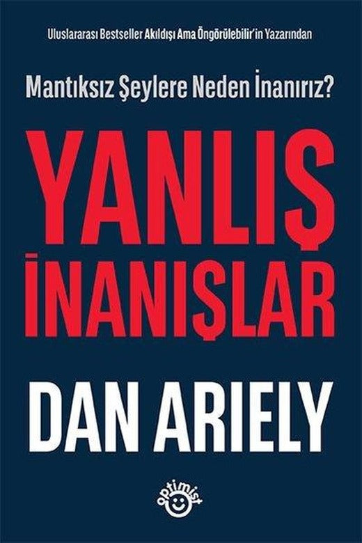 Yanlış İnanışlar - Mantıksız Şeylere Neden İnanırız? | Optimist (e-Kitap)