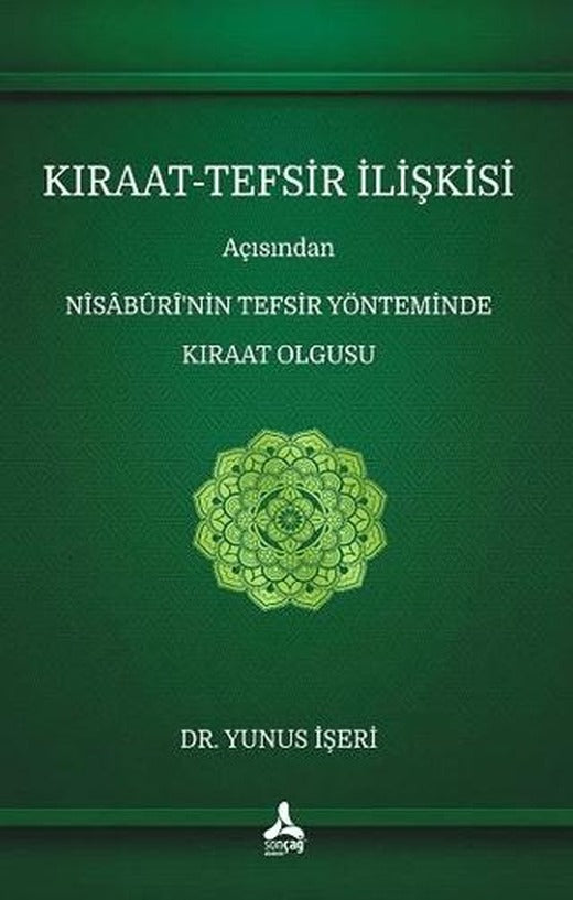 Kıraat - Tefsir İlişkisi Açısından Nisaburi’nin Tefsir Yönteminde Kıraat Olgusu