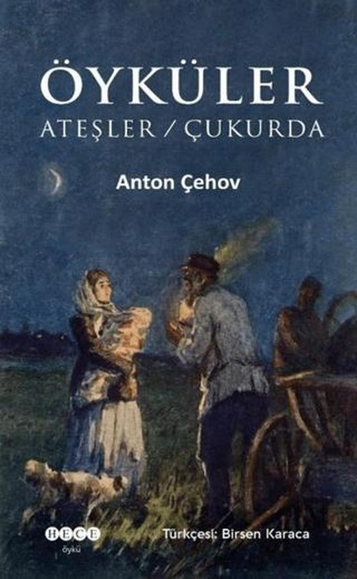 Öyküler: Ateşler - Çukurda | Hece Yayınları (Ciltsiz)