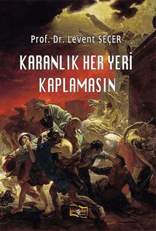 Karanlık Her Yeri Kaplamasın