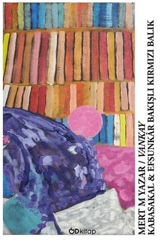Kabasakal & Efsunkâr Bakışlı Kırmızı Balık | Od Kitap (Ciltsiz)