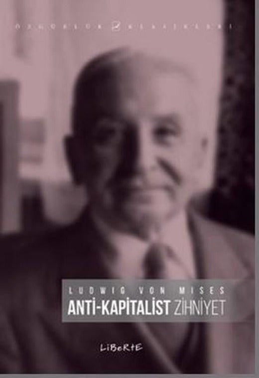 Anti Kapitalist Zihniyet | Liberte (İnce Kapak)