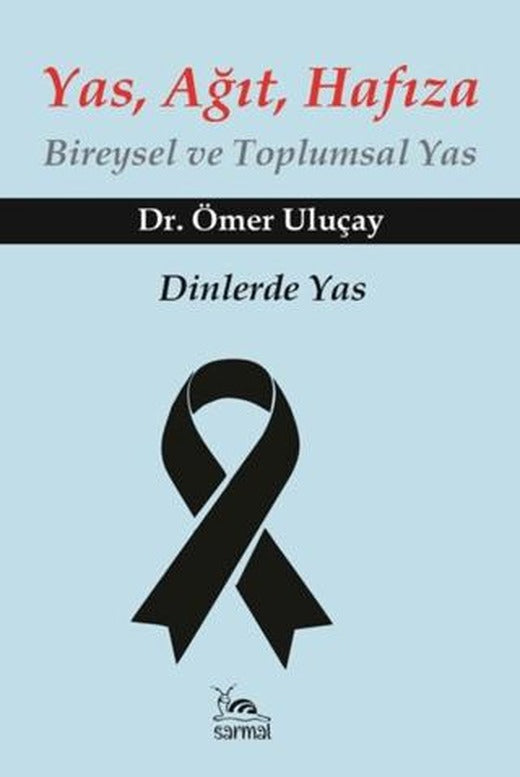 Yas, Ağıt, Hafıza | Sarmal Kitabevi (Ciltsiz)