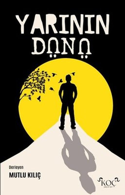 Yarının Dünü | Koç Yayınları (Ciltli)