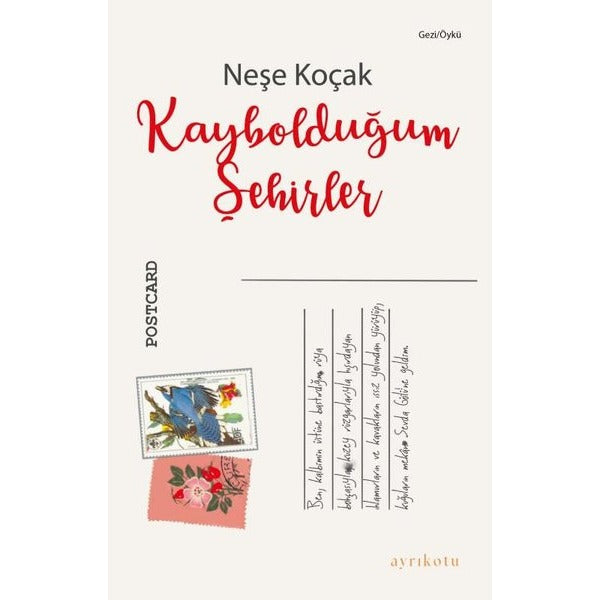 Kaybolduğum Şehirler | Ayrıkotu Yayınları (İnce Kapak)
