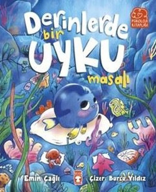 Derinlerde Bir Uyku Masalı | Timaş Çocuk (İnce Kapak)