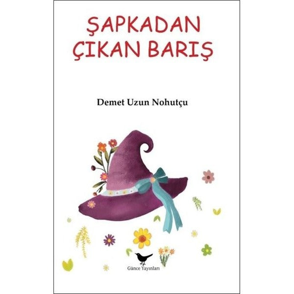 Şapkadan Çıkan Barış | Günce Yayınları (İnce Kapak)