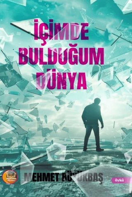 İçimde Bulduğum Dünya