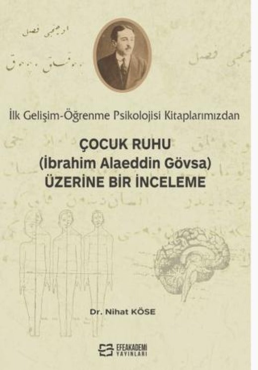 İlk Gelişim-Öğrenme kitaplarımızdan, Çocuk Ruhu (İbrahim Alaeddin Gövsa) Üzerine Bir İnceleme | Efe Akademi Yayınları (Ciltsiz)