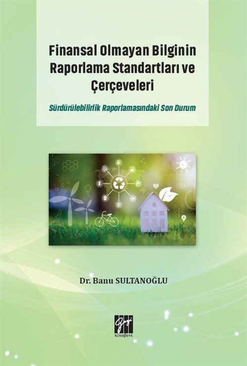Finansal Olmayan Bilginin Raporlama Standartları ve Çerçeveleri | Gazi Kitabevi (Ciltsiz)