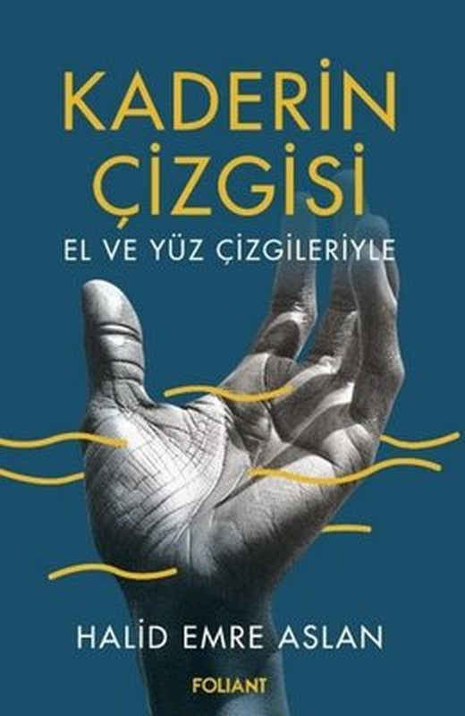 Kaderin Çizgisi - El ve Yüz Çizgileriyle | Foliant (İnce Kapak)