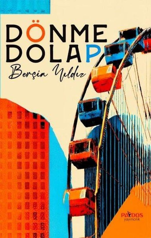 Dönme Dolap | Paydos Yayıncılık (İnce Kapak)