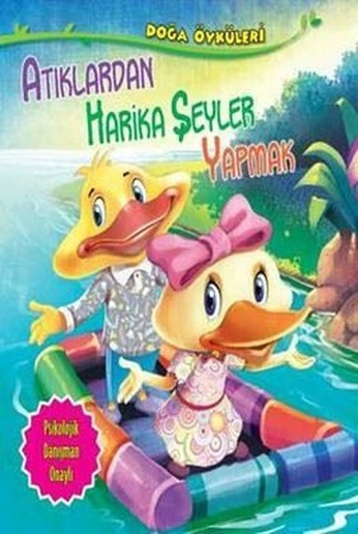 Atıklardan Harika Şeyler Yapmak-Doğa Öyküleri | Parıltı Yayınları