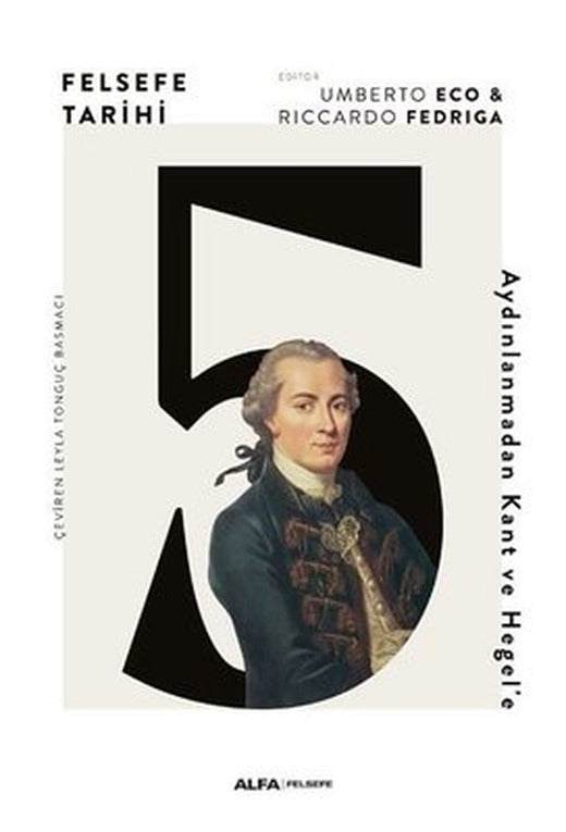 Felsefe Tarihi 5 - Aydınlanmadan Keat ve Hegel'e | Alfa Yayınları
