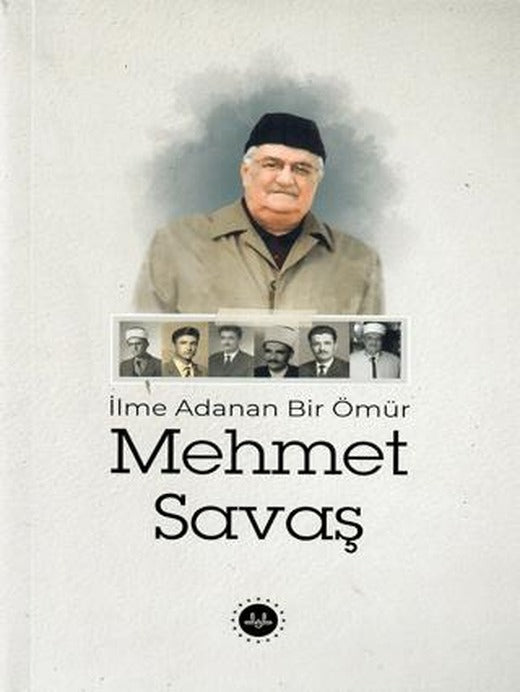İlme Adanan Bir Ömür Mehmet Savaş | Diyanet İşleri Başkanlığı (Ciltsiz)