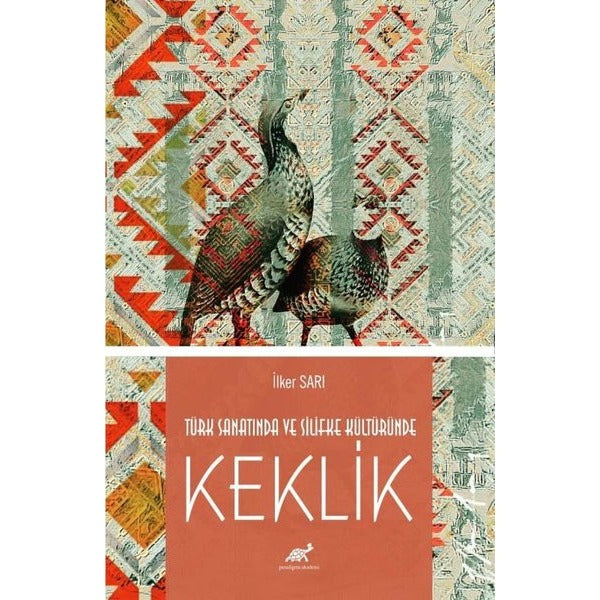 Türk Sanatında ve Silifke Kültüründe Keklik