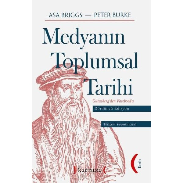 Medyanın Toplumsal Tarihi - Gutenberg'den Facebook'a | Kırmızı Yayınları (İnce Kapak)