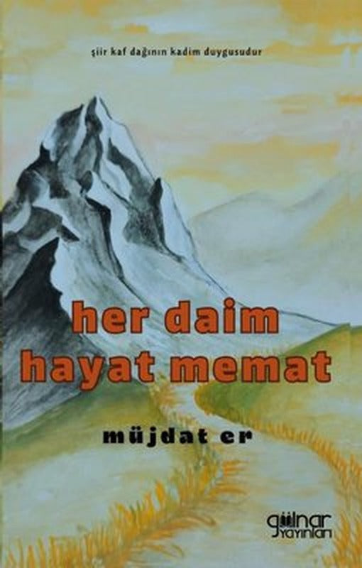 Her Daim Hayat Memat | Gülnar Yayınları