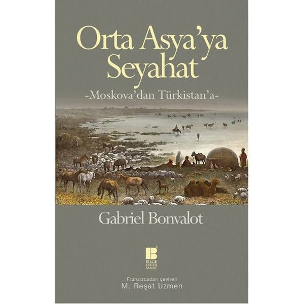 Orta Asya'ya Seyahat | Bilge Kültür Sanat