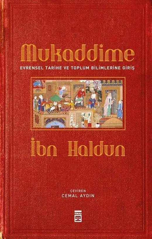 Mukaddime - Evrensel Tarihe ve Toplum Bilimlerine Giriş | Timaş Yayınları (Ciltli)