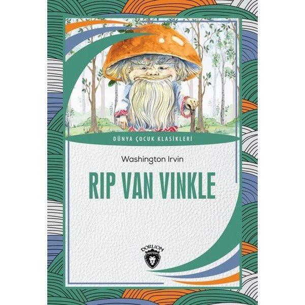 Rip Van Vinkle - Dünya Çocuk Klasikleri | Dorlion Yayınevi